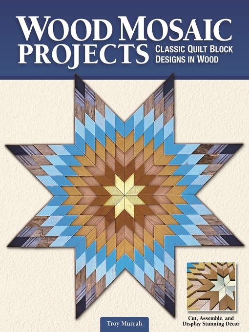 Title details for Wood Mosaic Projects by Troy Murrah - Available